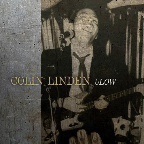 COLIN LINDEN - BLOW (VINYL) (12&quot; LP RECORD)
