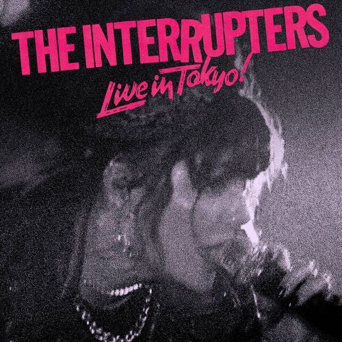 INTERRUPTERS - LIVE IN TOKYO! (VINYL) (12" LP RECORD)