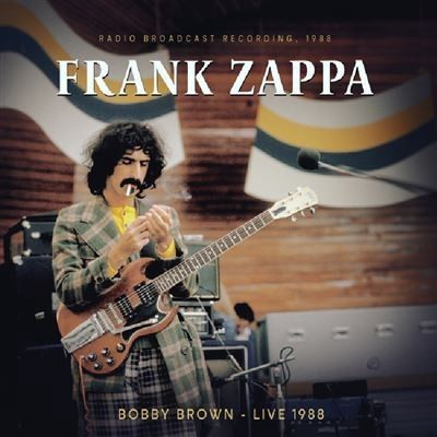 FRANK ZAPPA - BOBBY BROWN LIVE 1988 (LP) (VINYL) (12" LP RECORD)
