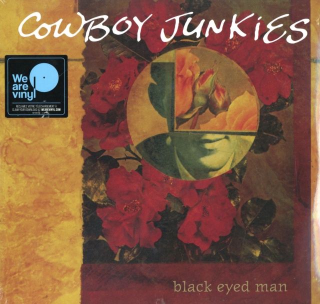 COWBOY JUNKIES - BLACK EYED MAN (VINYL) (12" LP RECORD)