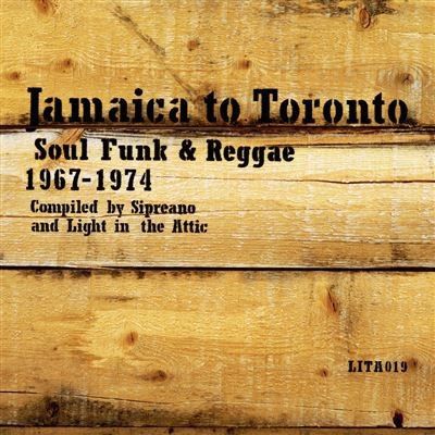 V/A - 2024BF - JAMAICA TO TORONTO: SOUL, FUNK &amp; REGGAE 1967-1974 (2LP) (VINYL) (12&quot; LP RECORD)