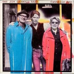 JIM CARROLL BAND, THE  - CATHOLIC BOY (DELUXE EDITION) (INDIE EXCLUSIVE) (VINYL) (12" LP RECORD)