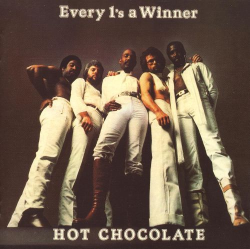 HOT CHOCOLATE - EVERY 1&#39;S A WINNER
