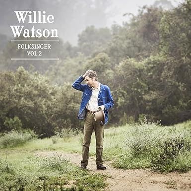 WILLIE WATSON - FOLKSINGER VOL. 2 - (VINYL)