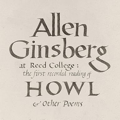 GINSBERG, ALLEN - At Reed College: The First Recorded Reading Of Howl &amp; Other Poems