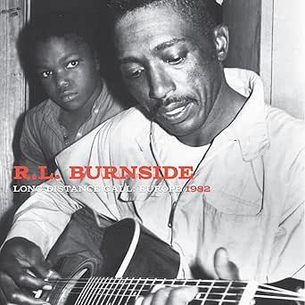 R.L. BURNSIDE - LONG DISTANCE CALL: EUROPE, 1982 (VINYL) (12" LP RECORD)
