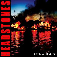 HEADSTONES - BURN ALL THE SHIPS (BLACK LP) (VINYL) (12" LP RECORD)