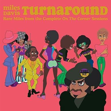 MILES DAVIS - TURNAROUND: UNRELEASED RARE VINYL FROM ON THE CORNER(RSD) (VINYL)