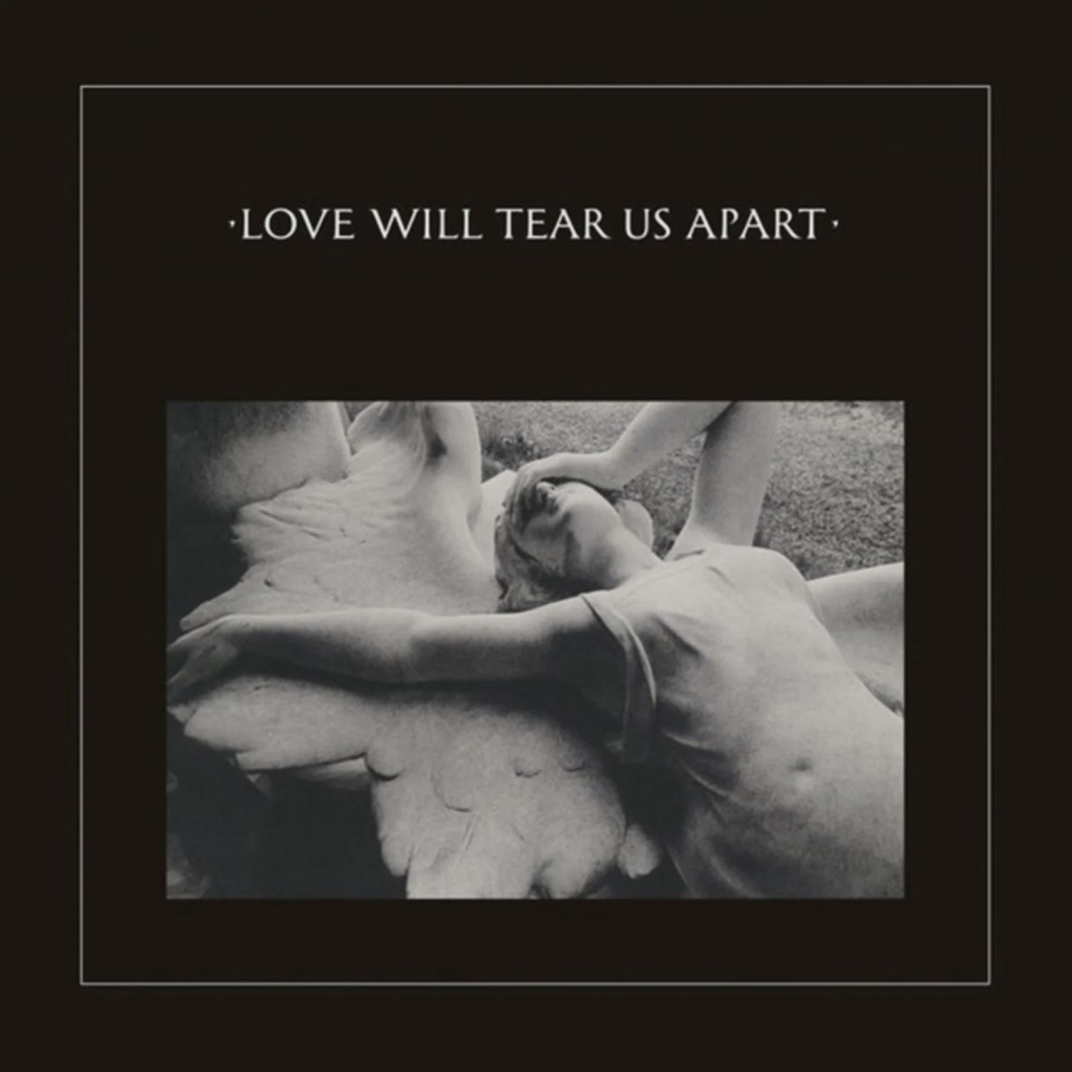 JOY DIVISION - LOVE WILL TEAR US APART
