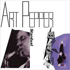 ART PEPPER - STARDUST - (VINYL) (12" LP RECORD)