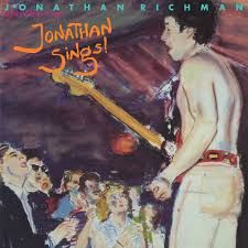 JONATHAN RICHMAN &amp; THE MODERN LOVERS - JONATHAN SINGS! - (VINYL) (12" LP RECORD) -1