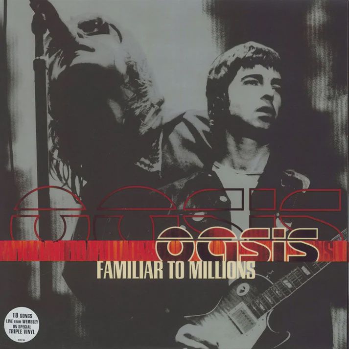 OASIS - FAMILIAR TO MILLIONS
