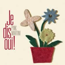 PINK MARTINI - JE DIS OUI! - (VINYL) (12" LP RECORD)