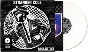 Cole, Stranger - Rough And Tough (Limited Edition White Vinyl) (New Vinyl)