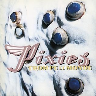 PIXIES - TROMPE LE MONDE (12" LP)