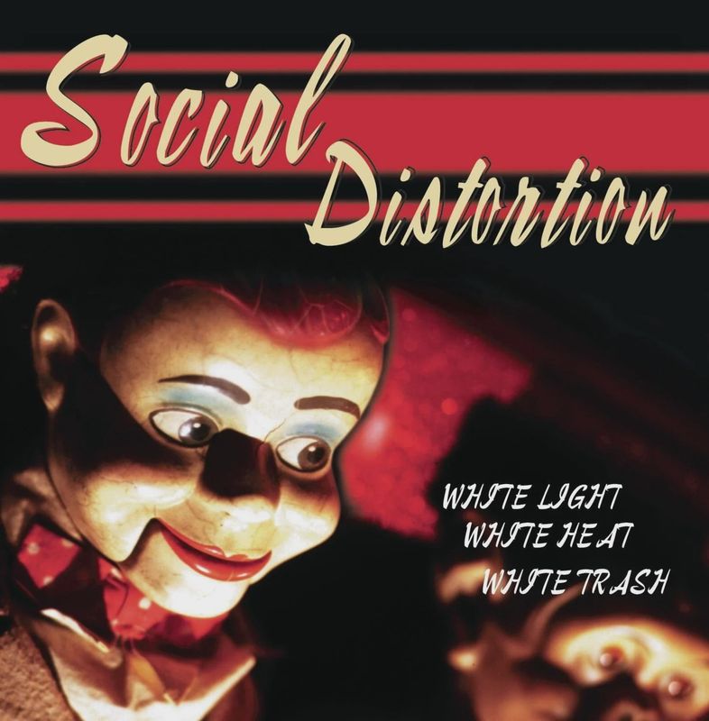 SOCIAL DISTORTION - WHITE LIGHT WHITE HEAT WHITE TRASH (MUSIC ON VINYL) (180 GRAM)