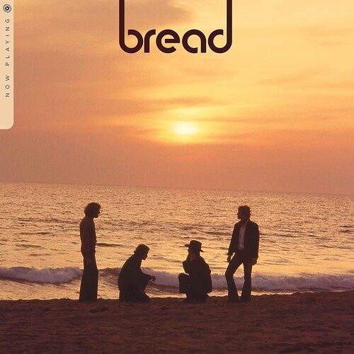 BREAD (NOW PLAYING) - BREAD