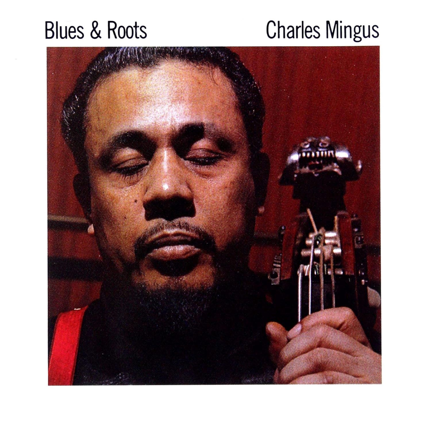 MINGUS, CHARLIE - BLUES &amp; ROOTS (CUT FROM ANALOG TAPE) (180G)