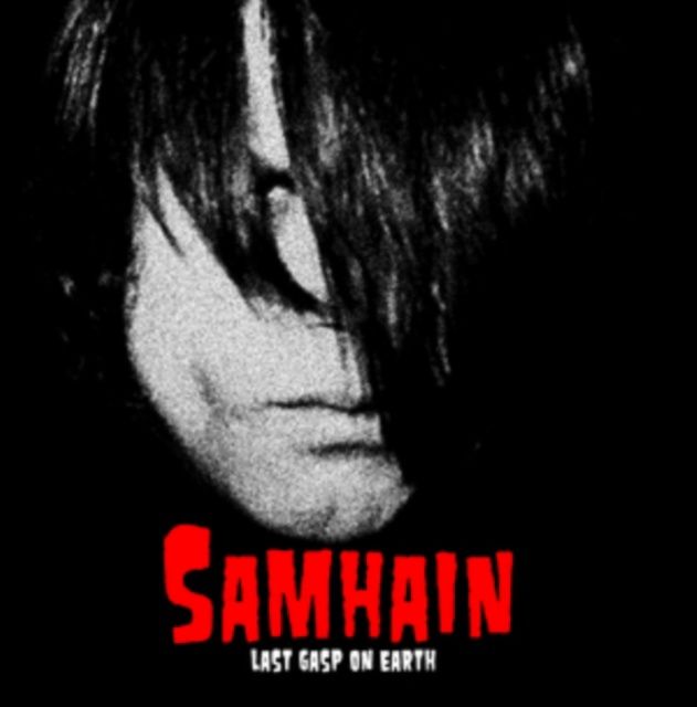 SAMHAIN - LAST GASP ON EARTH