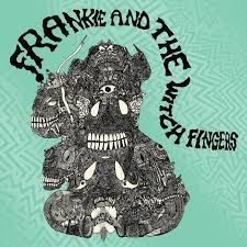FRANKIE AND THE WITCH FINGERS - FRANKIE AND THE WITCH FINGERS (INDIE EXCLUSIVE) - (VINYL LP RECORD)