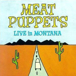 MEAT PUPPETS - LIVE IN MONTANA - (VINYL LP RECORD)