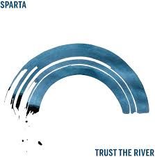SPARTA - TRUST THE RIVER - (VINYL LP RECORD)