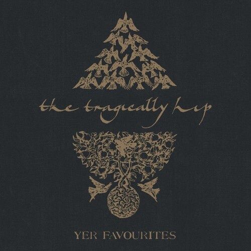 TRAGICALLY HIP, THE - YER FAVOURITES VOL.2 (2LP) - (VINYL) (12" LP RECORD)