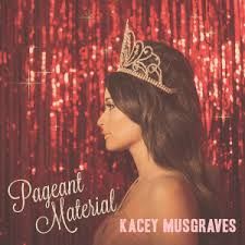 MUSGRAVES,KACEY - PAGEANT MATERIAL - (VINYL) (12" LP RECORD)