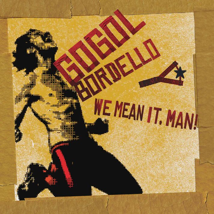 GOGOL BORDELLO - We Mean It, Man! (LP) (Transparent Beer Colour Vinyl)