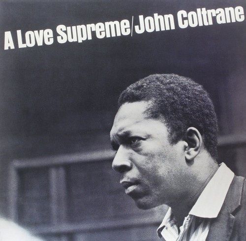 COLTRANE, JOHN - A LOVE SUPREME (REMASTERED)