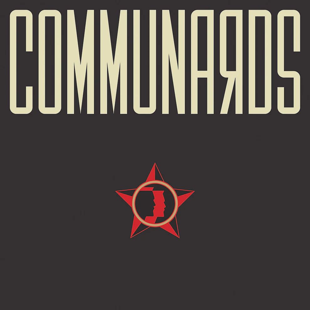 COMMUNARDS, THE - COMMUNARDS (35 YEAR ANNIVERSARY)