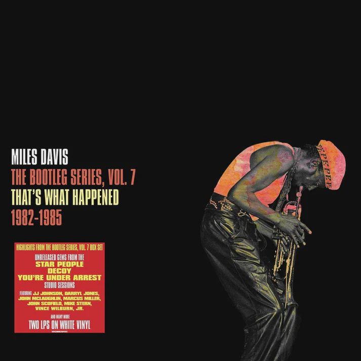MILES DAVIS - THE BOOTLEG SERIES, VOL. 7: THAT'S WHAT HAPPENED 1982-1985 (2LPs ON WHITE VINYL)