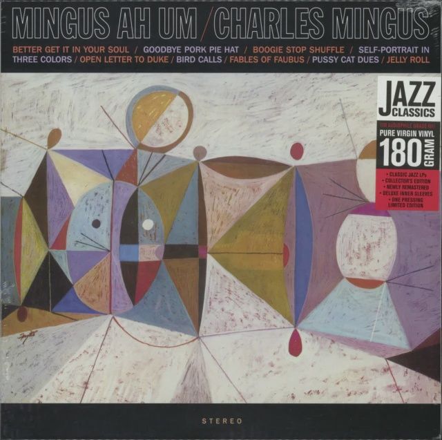 CHARLES MINGUS - AH UM (180G VIRGIN VINYL-ON PRESSING LTD ED)