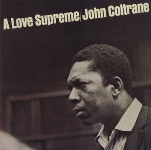 JOHN COLTRANE - A LOVE SUPREME (NEW VINYL)
