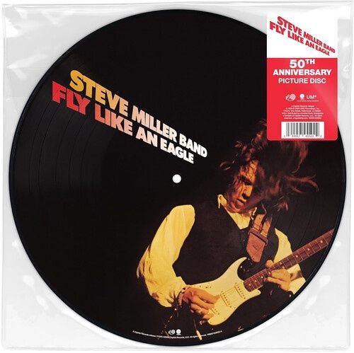 STEVE MILLER BAND - FLY LIKE AN EAGLE (50TH ANNIVERSARY) - PICTURE DISC LP