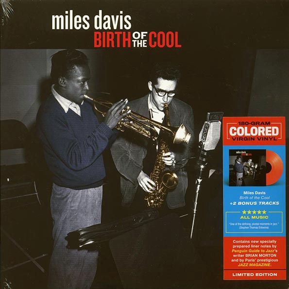 MILES DAVIS - BIRTH OF THE COOL (180G-RED VINYL/2 BONUS TRACKS/ALTERNATE COVER)