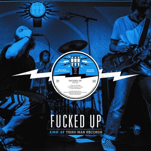 FUCKED UP - LIVE AT THIRD MAN RECORDS (LIVE TO ACETATE)
