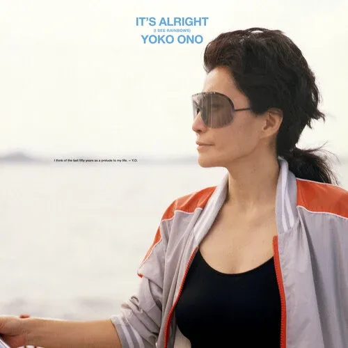 YOKO ONO - IT'S ALRIGHT (I SEE RAINBOWS)