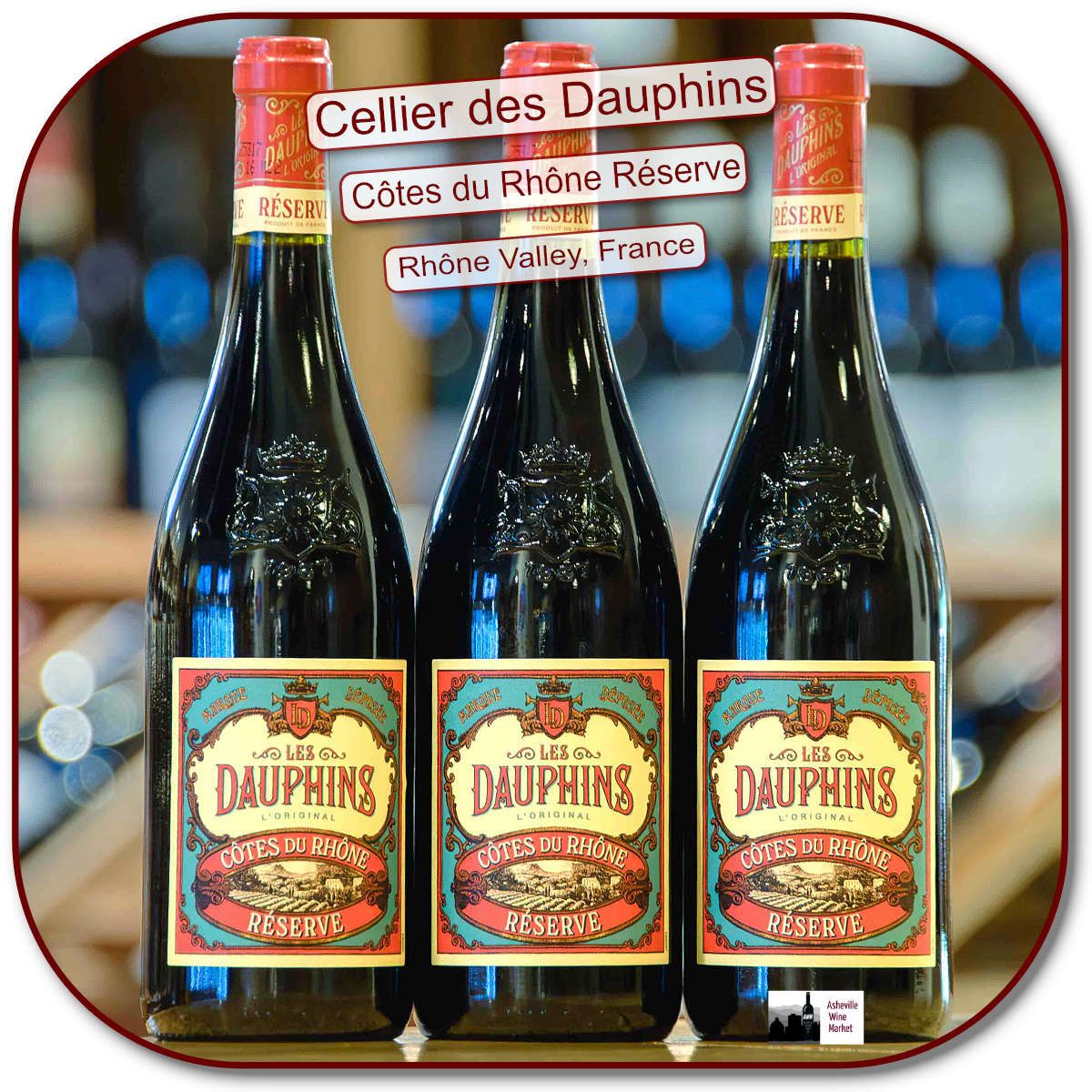 Cellier des Dauphins  Cotes du Rhone Reserve Rouge 24