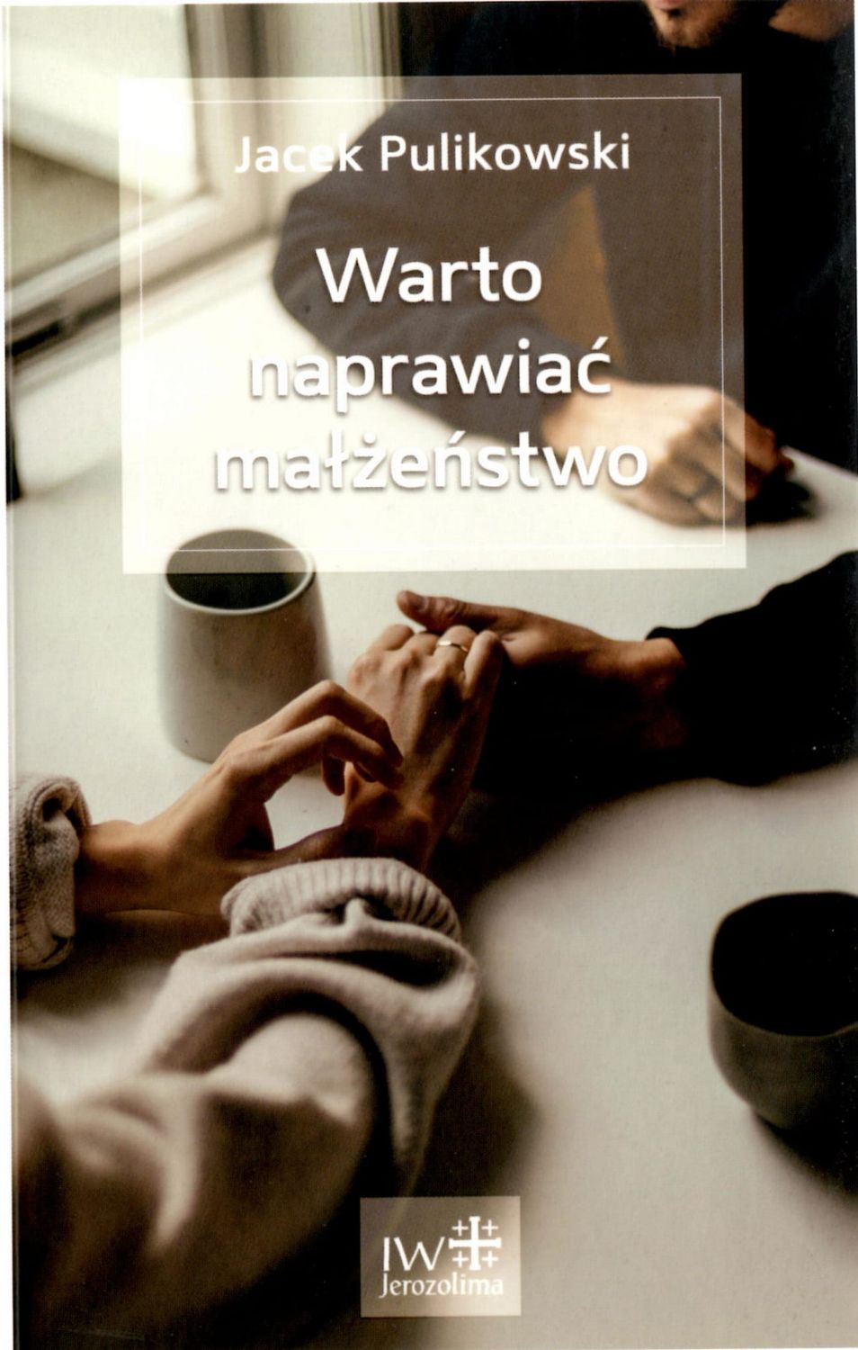 Warto naprawiać małżeństwo