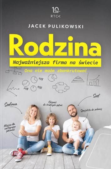 Rodzina. Najważniejsza firma na świecie