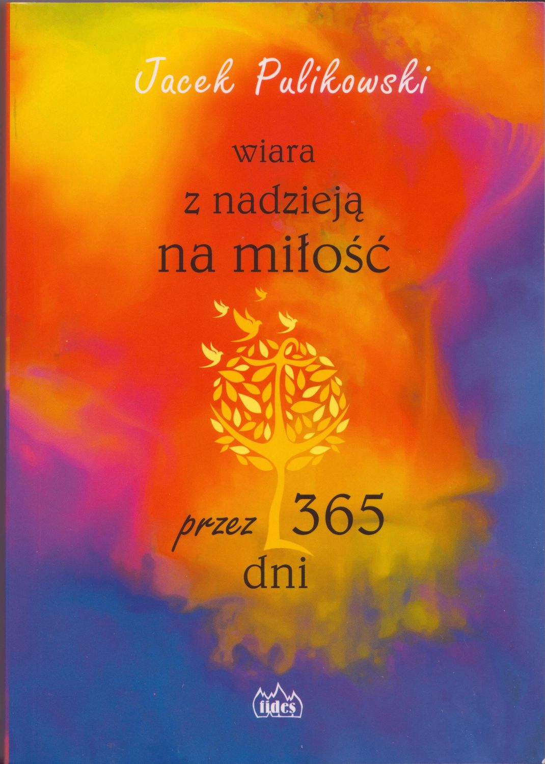 Wiara z nadzieją na miłość przez 365 dni