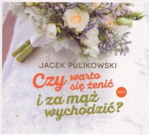Czy warto się żenić i za mąż wychodzić CD-mp3