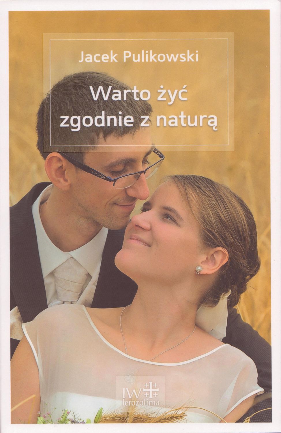 Warto żyć zgodnie z naturą