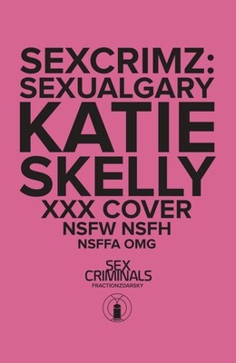 SEX CRIMINALS SPECIAL XXX SKELLY VAR (RES) (MR)
IMAGE COMICS
(02nd September 2020)