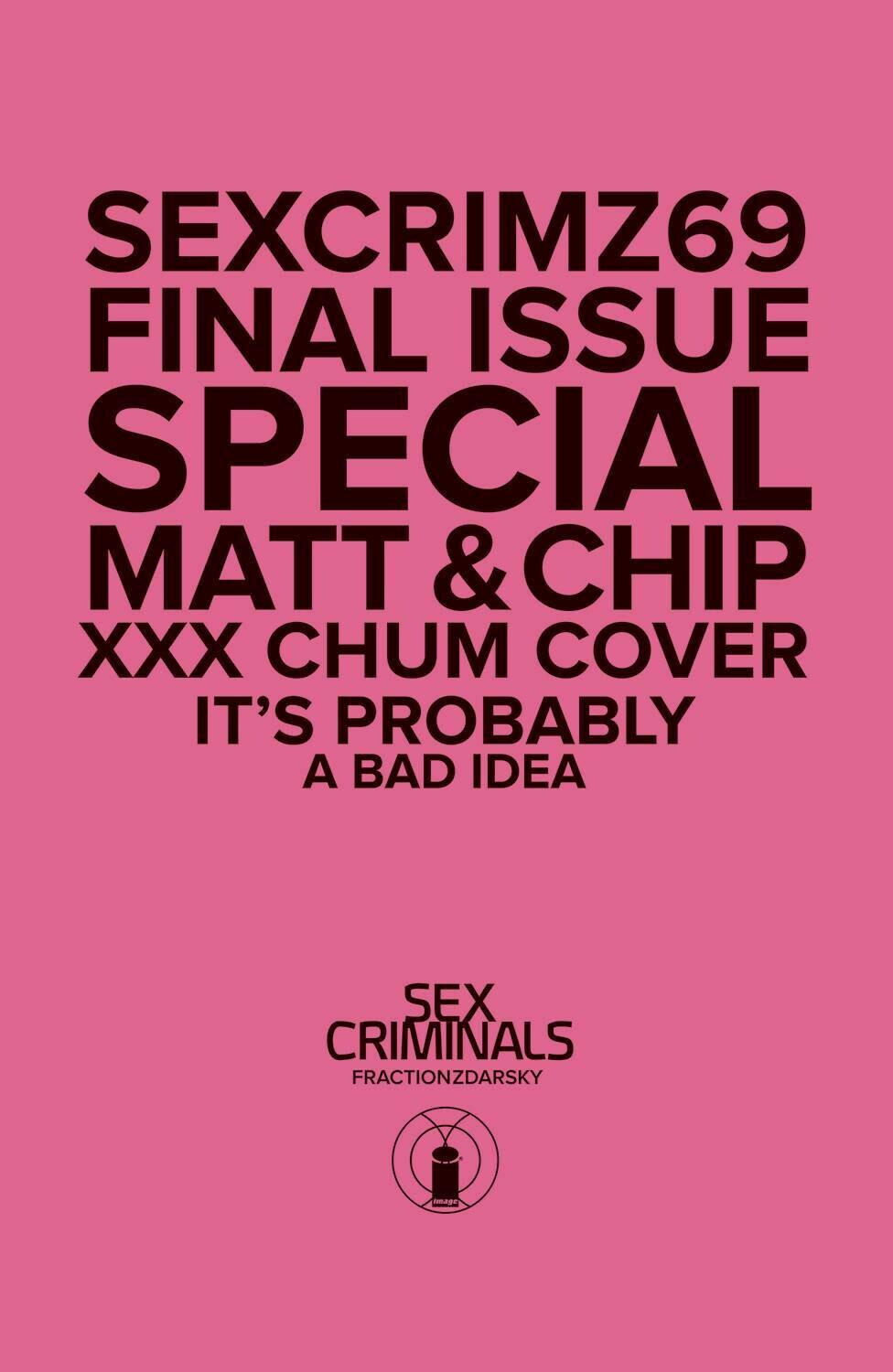 SEX CRIMINALS #69 XXX PHOTO VAR (MR)
IMAGE COMICS
(28th October 2020)