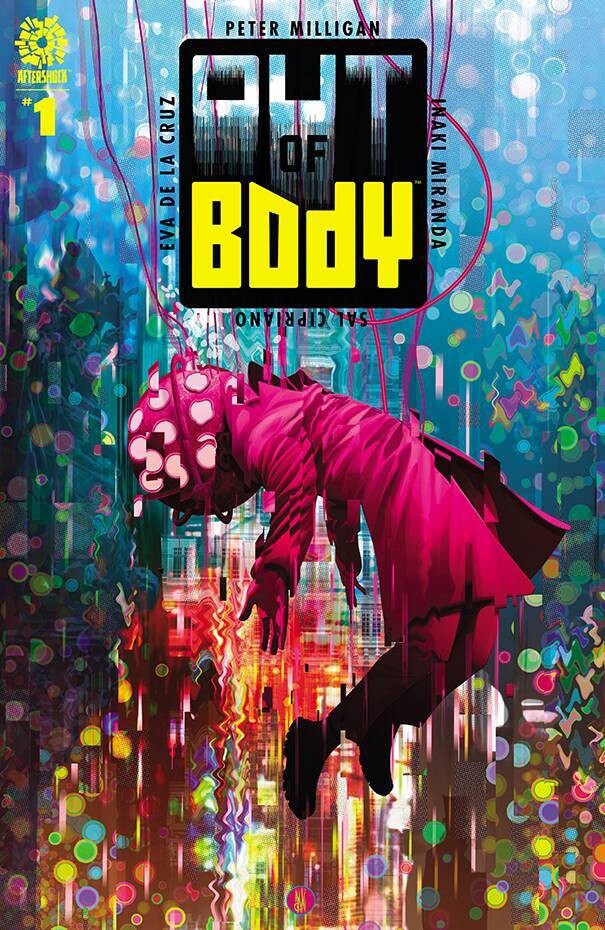 OUT OF BODY #1 CVR A MIRANDA
AFTERSHOCK COMICS
(2nd June 2021)