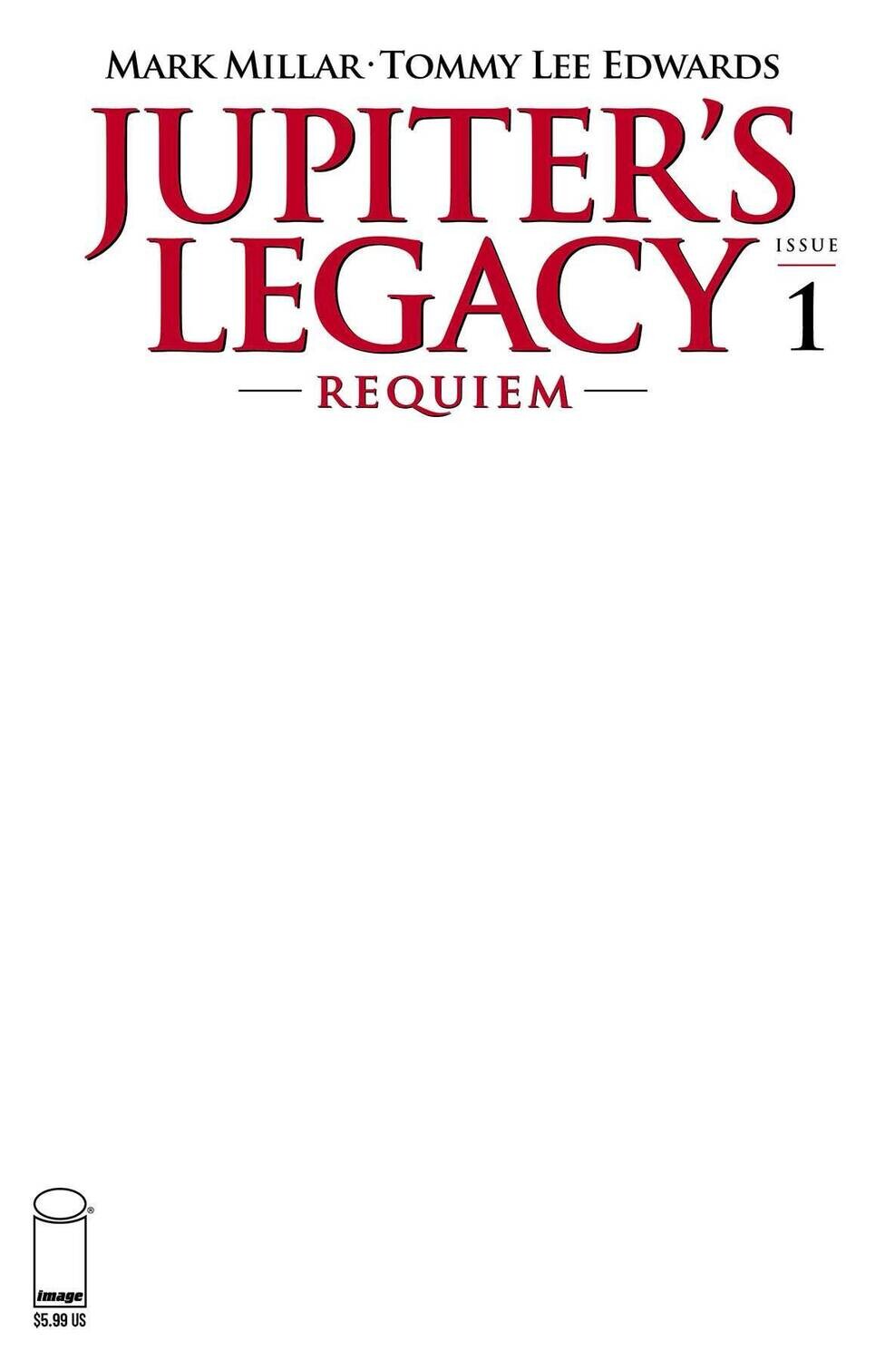 JUPITERS LEGACY REQUIEM #1 (OF 12) CVR G BLANK CVR (MR)
IMAGE COMICS
(16th June 2021)