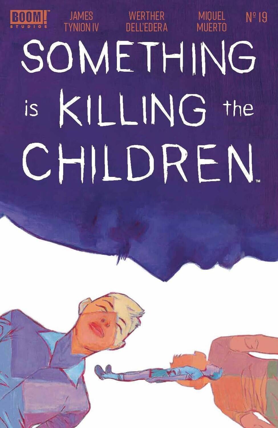 SOMETHING IS KILLING THE CHILDREN #19 CVR A DELL EDERA
BOOM! STUDIOS COMICS
(25th August 2021)