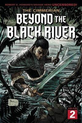CIMMERIAN BEYOND THE BLACK RIVER #2 CVR A RICHARD PACE (MR)
ABLAZE COMICS
(24th November 2021)